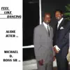 Michael D Ross Sr & Audie Jeter - Feel Like Dancing - Single